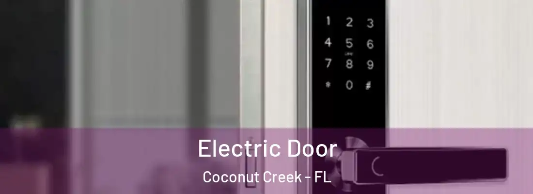 Electric Door Coconut Creek - FL