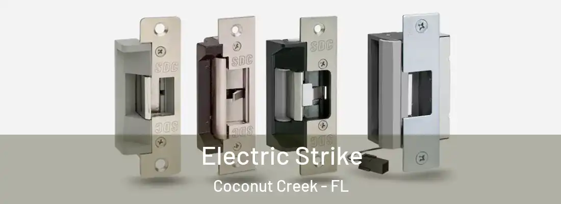Electric Strike Coconut Creek - FL